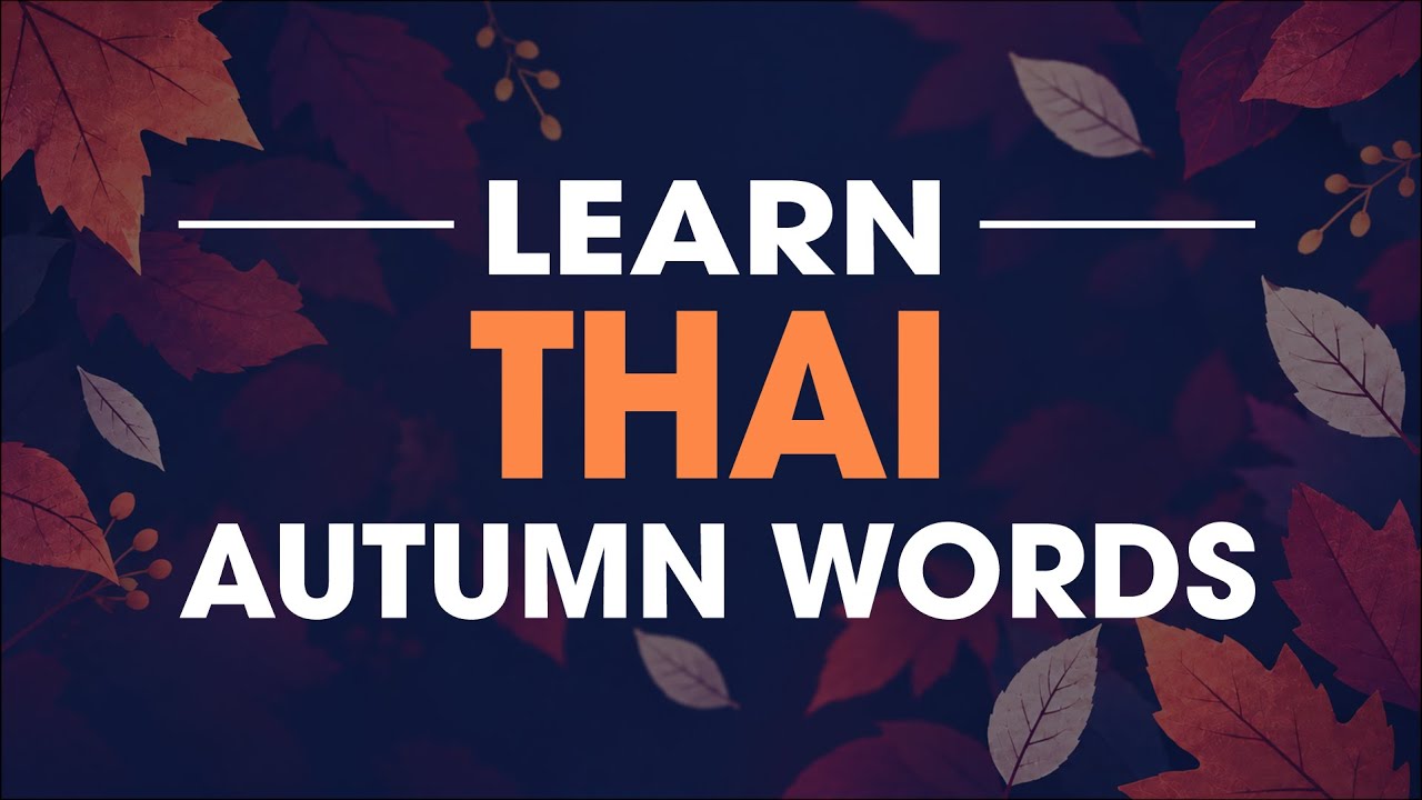 Thai Autumn Words You NEED to Know! 🍁 Learn Thai the Easy Way