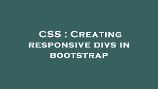 CSS : Creating responsive divs in bootstrap