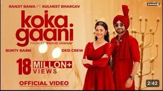 KOKA GAANI (Official Video) | Ranjit Bawa I Bunty Bains | Desi Crew | New Punjabi Song 2025