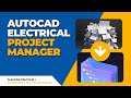 AutoCAD Electrical Project Manager: Complete Panel Walkthrough Tutorial