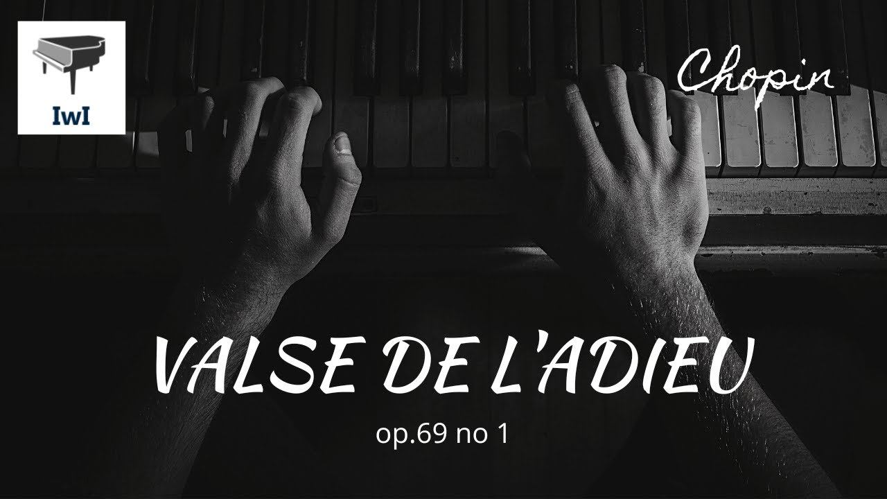 Chopin - Valse de l'adieu (op. 69 no. 1) / IwI Piano - YouTube