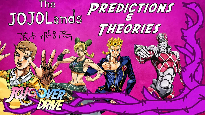 JoJo Part 9: The JOJOLands - PREDICTIONS/THEORIES