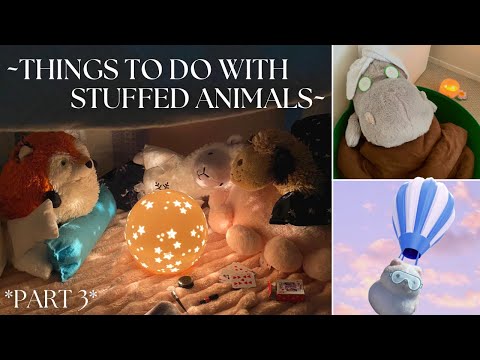 Things to do with Stuffed Animals | Sleepover, Spa, Skydiving | Part 3