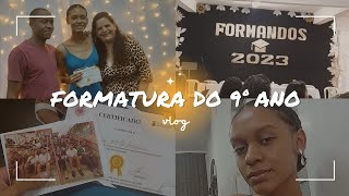 vlog do dia da minha formatura do 9°ano!👩🏽‍🎓🤍