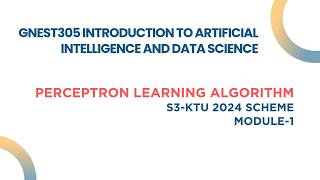 PERCEPTRON LEARNING ALGORITHM | Easy Explanation | MODULE 1 | Lec-14 | AI & DS | KTU | GNEST305
