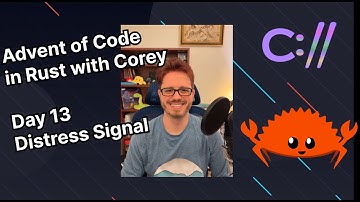 Advent of Code 2022 in Rust with Corey | Day 13: Distress Signal