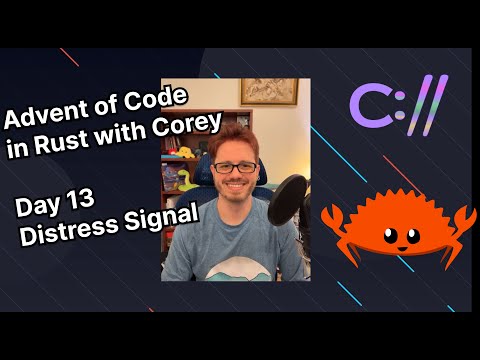 Advent of Code 2022 in Rust with Corey | Day 13: Distress Signal