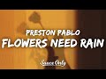 Preston pablo and banx  ranx flowers need rain lyrics