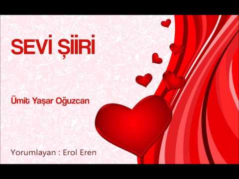 Sevi Şiiri - Erol Eren (Ümit Yaşar Oğuzcan)