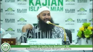 Ketika Semua Kelezatan Berakhir - Ustadz Dr Syafiq Riza Basalamah MA