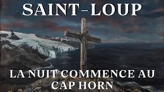 EP 48: SAINT-LOUP - The Mystical Colonization (Night Begins at Cape Horn, 1952)