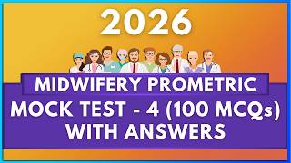 MIDWIFERY PROMETRIC 2026 EXAM QUESTIONS WITH ANSWERS (100 MCQs - 4) | MIHIRAA