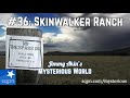 The Mystery of Skinwalker Ranch - Jimmy Akin