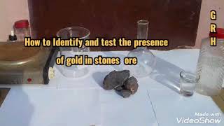 How to Identify and test the presence of gold in stones .