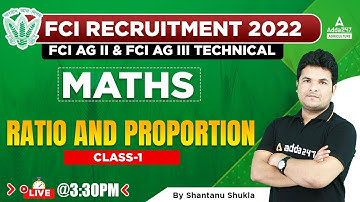 FCI Recruitment | FCI AG 2 & FCI AG 3 Technical | Maths by Shantanu Shukla | Ratio & Proportion #1