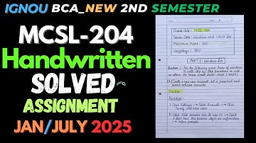 MCSL-204 HANDWRITTEN SOLVED ASSIGNMENT 2025| IGNOU BCA_New 2nd Semester Handwriten Solved Assignment