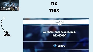 How to Fix “A Network Error has occurred” in the first descendant