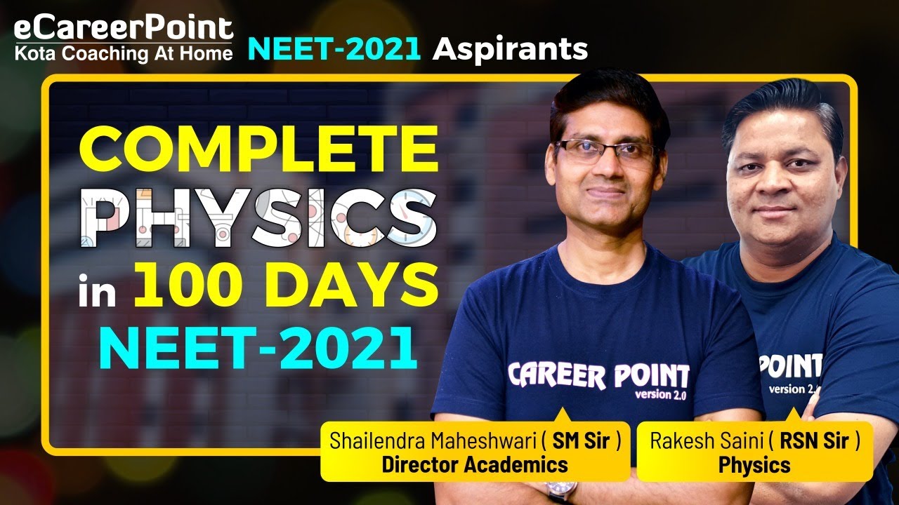 Complete Physics in 100 Days for NEET 2021 | NEET | SM Sir | RSN Sir | eCareerPoint-NEET