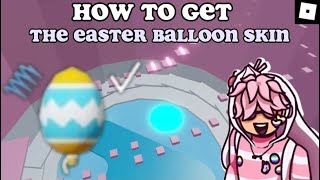 How To Get The *FREE* Easter Balloon Skin | ROBLOX Tower Of Hell ^^ screenshot 5