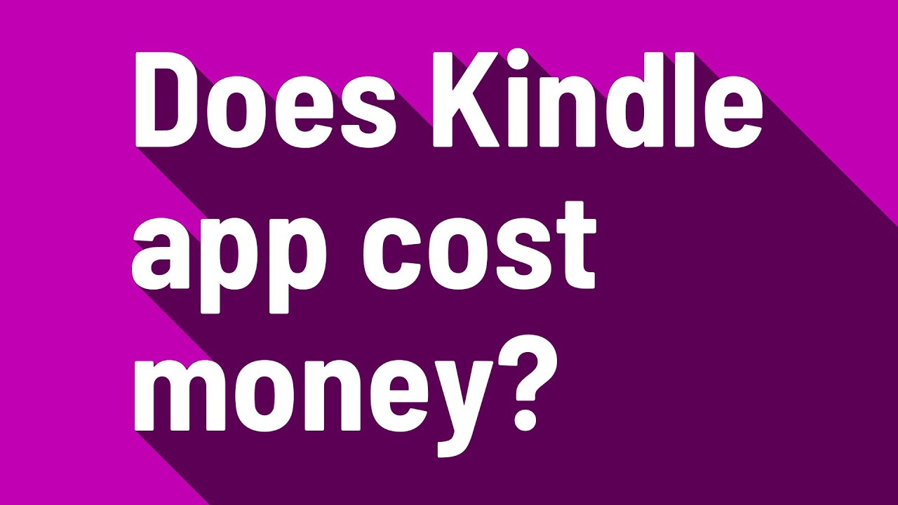 does-kindle-app-cost-money-youtube