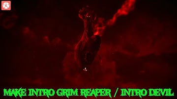 HOW TO MAKE INTRO GRIM REAPER / INTRO DEVIL IN ANDROID | KINEMASTER