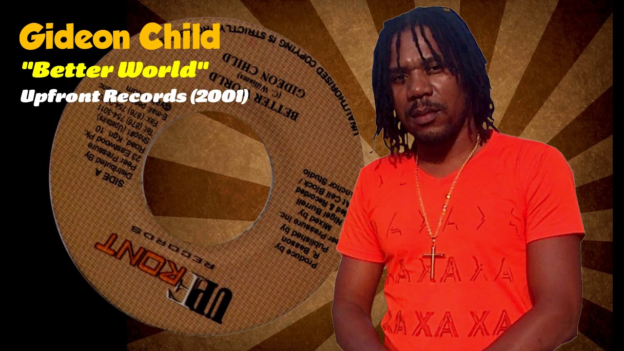 Gideon Child - Better World (Upfront Records) 2001
