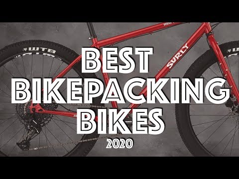 The 16 BEST Bikepacking Bikes For 2020!