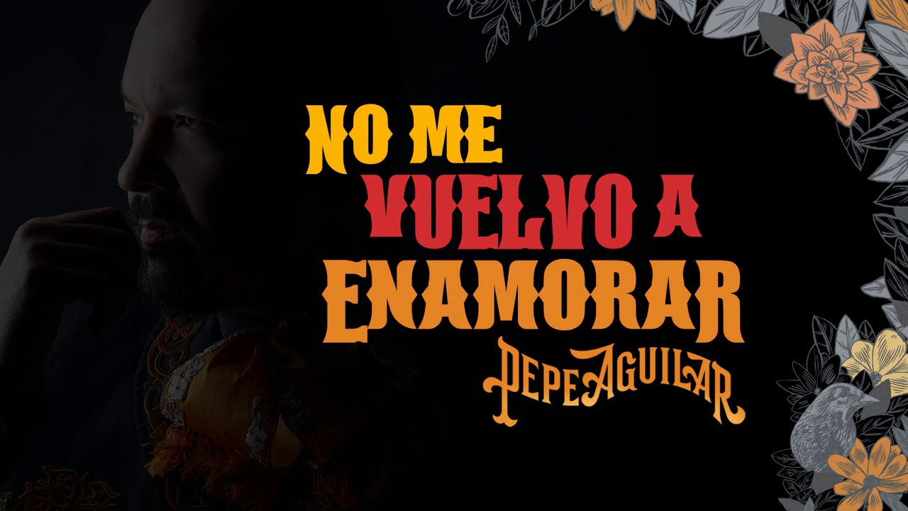 Pepe Aguilar - No Me Vuelvo a Enamorar (Audio Oficial)