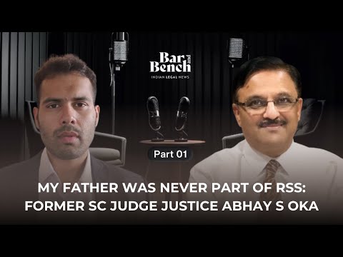 My father was never part of RSS: Former SC judge Justice Abhay S Oka (Part 1)