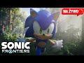 GRAM W SONIC FRONTIERS NA ŻYWO!!!