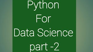 Python for Data Science - Course for Beginners (Learn Python, Pandas, NumPy) in English part-2