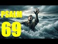 Psalm 69 - An Urgent Plea for Help in Trouble (With words - KJV)