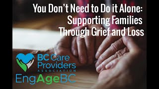 You Don’t Need to Do it Alone: Supporting Families Through Grief and Loss