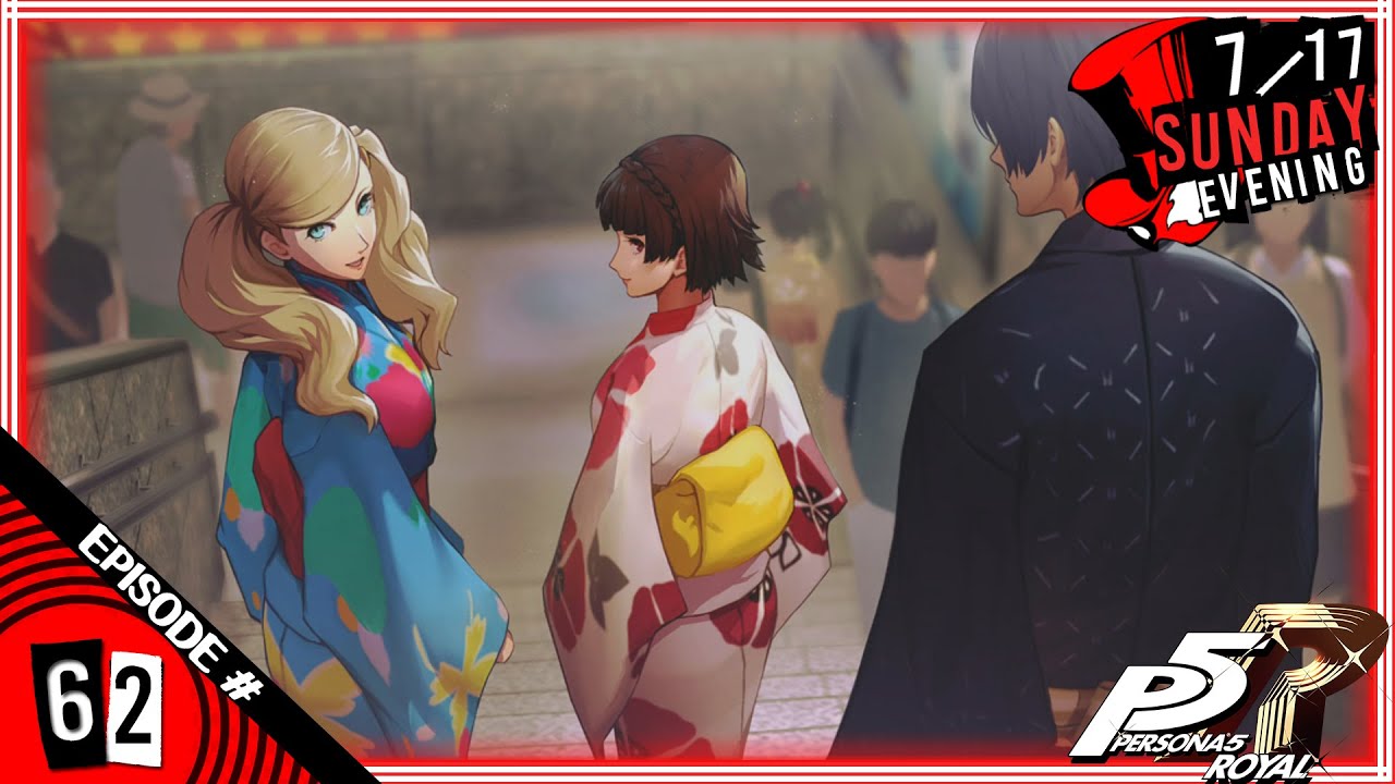 Persona 5 Royal Playthrough Ep 62 FireCRACKERS and Yukata YouTube