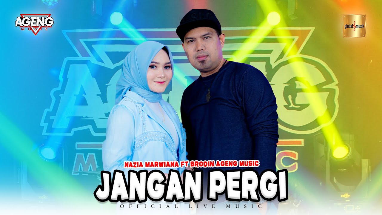 Nazia Marwiana ft Brodin Ageng Music - Jangan Pergi (Official Live Music)