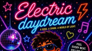 Electric Daydream (Song) by Dee Sam