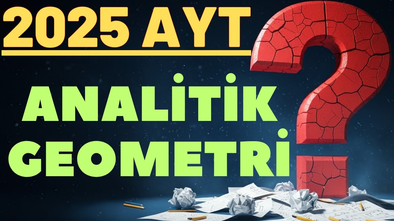 2025 AYT SINAVI ANALİTİK GEOMETRİ KONUSUNDA ÇIKMIŞ SORU ÇÖZÜMLERİ