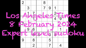 Sudoku solution – Los Angeles Times 8 February 2024 Expert level