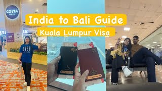 India to Bali Indonesia via Kuala Lumpur Airport || 2024 || Visa || Imigration || Complete Guide