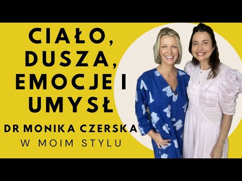 Długowieczność - ciało i dusza - dr Monika Czerska wywiad W MOIM STYLU | Magda Mołek