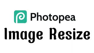 How To Resize In Photopea