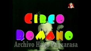 Circo Romano  con Gerardo Romano y gran elenco....  presentación del programa   Año 1997
