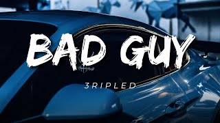 "Bad Guy" by 3riple D (Lyrics)