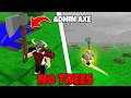 WE CUT DOWN EVERY SINGLE TREE with ADMIN AXE 99 Nights in the Forest