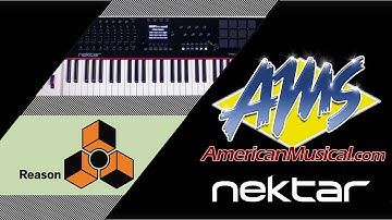 Nektar Panorama Reason Integration Demo - American Musical Supply