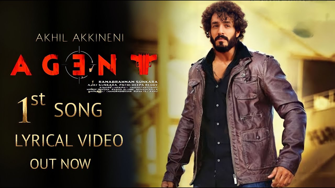 Agent First Lyrical Video Song | Akhil Akkineni, Surendar Reddy | Agent ...