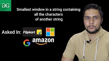 Day 17 | Smallest window containing all the characters of another string | @amazon| @Google|​