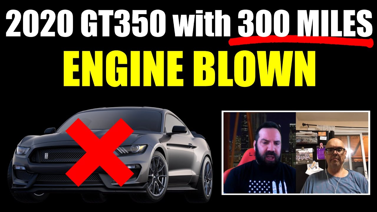 2020 GT350 with 300 Miles: ENGINE BLOWN - YouTube