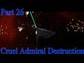 Core Secured - Cruel Admiral Destruction - Thrawn's Revenge 3.5 Part 26