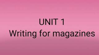 Plus two journalism -unit 1(writing for magazines, intro)